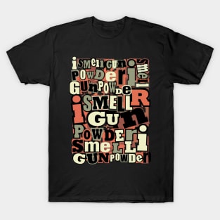 gun powder T-Shirt